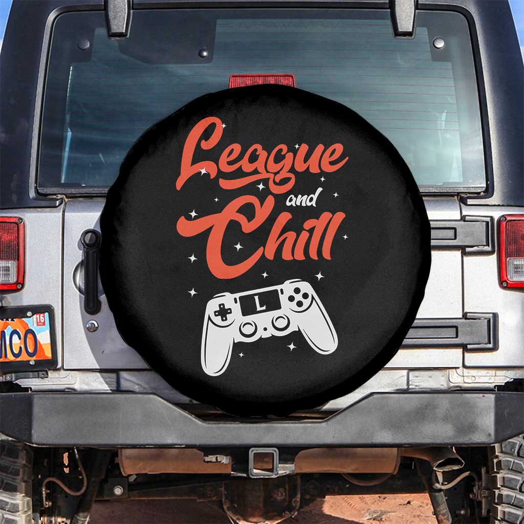 League And Chill Spare Tire Cover Funny Gaming Quote Gift For Gamer TS12 No hole Black Print Your Wear