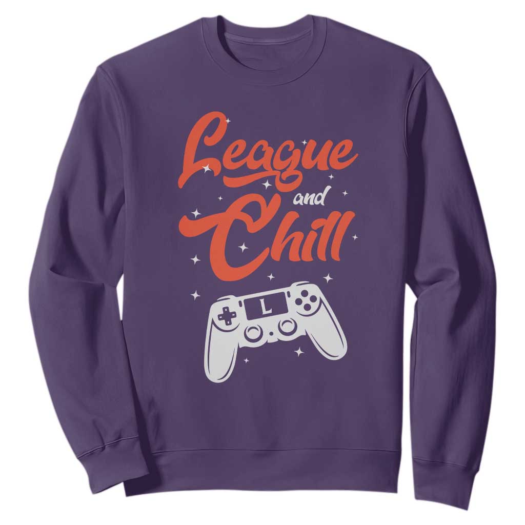 League And Chill Sweatshirt Funny Gaming Quote Gift For Gamer TS12 Purple Print Your Wear