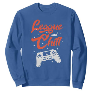 League And Chill Sweatshirt Funny Gaming Quote Gift For Gamer TS12 Royal Blue Print Your Wear