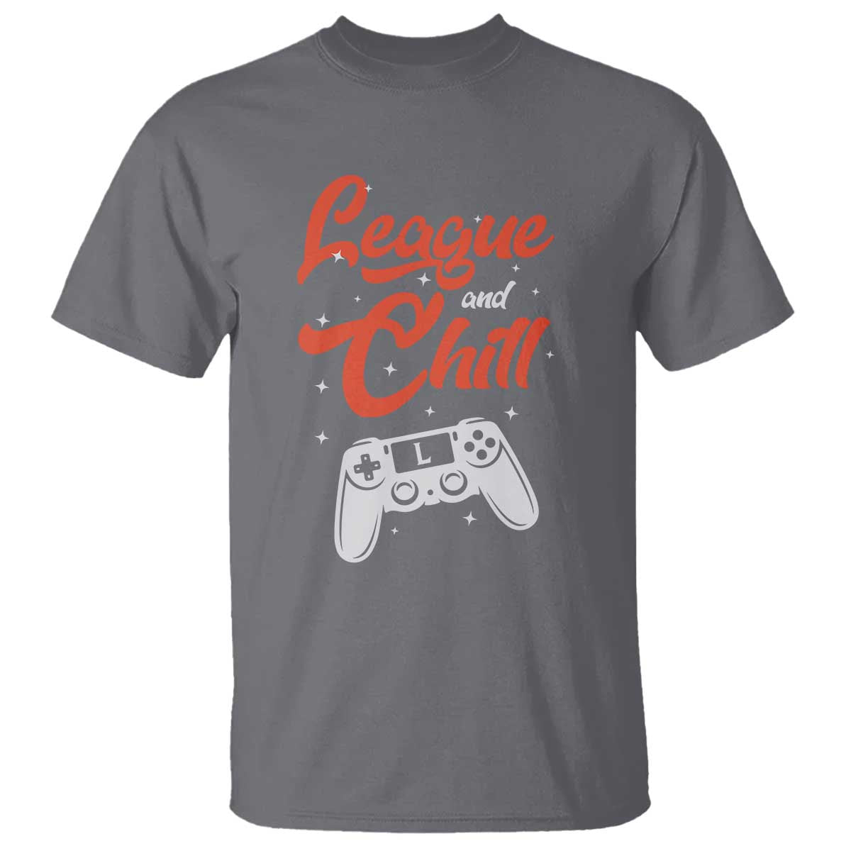 League And Chill T Shirt Funny Gaming Quote Gift For Gamer TS12 Charcoal Print Your Wear