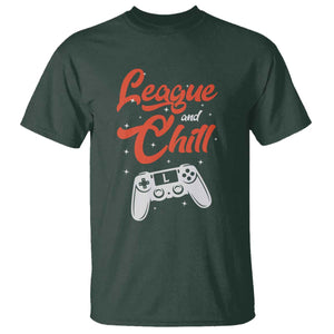 League And Chill T Shirt Funny Gaming Quote Gift For Gamer TS12 Dark Forest Green Print Your Wear
