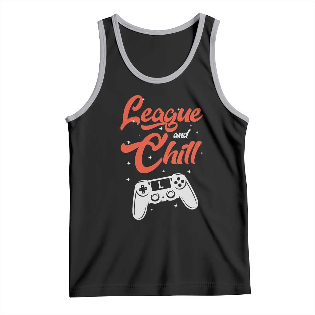 League And Chill Tank Top Funny Gaming Quote Gift For Gamer TS12 Black Athletic Heather Print Your Wear