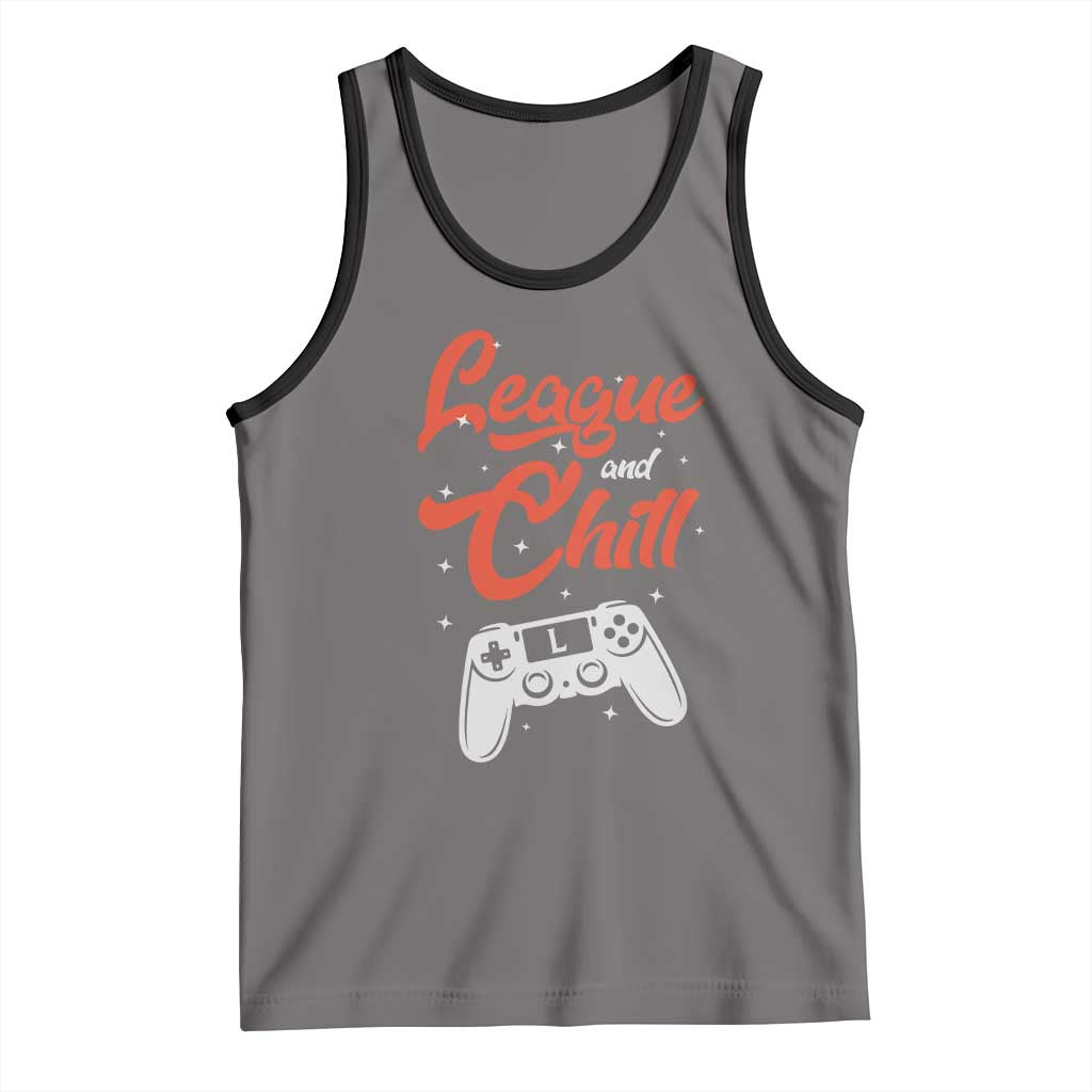 League And Chill Tank Top Funny Gaming Quote Gift For Gamer TS12 Deep Heather Black Print Your Wear