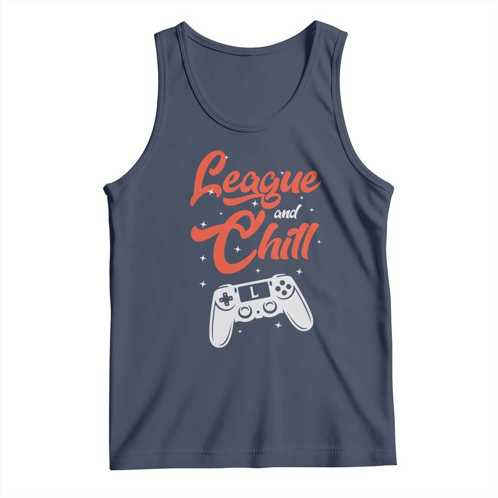 League And Chill Tank Top Funny Gaming Quote Gift For Gamer TS12 Navy Print Your Wear