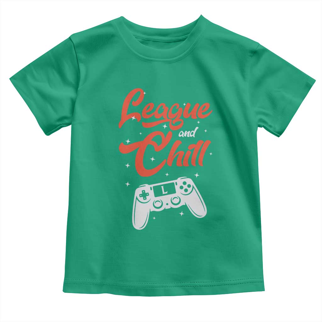 League And Chill Toddler T Shirt Funny Gaming Quote Gift For Gamer TS12 Irish Green Print Your Wear