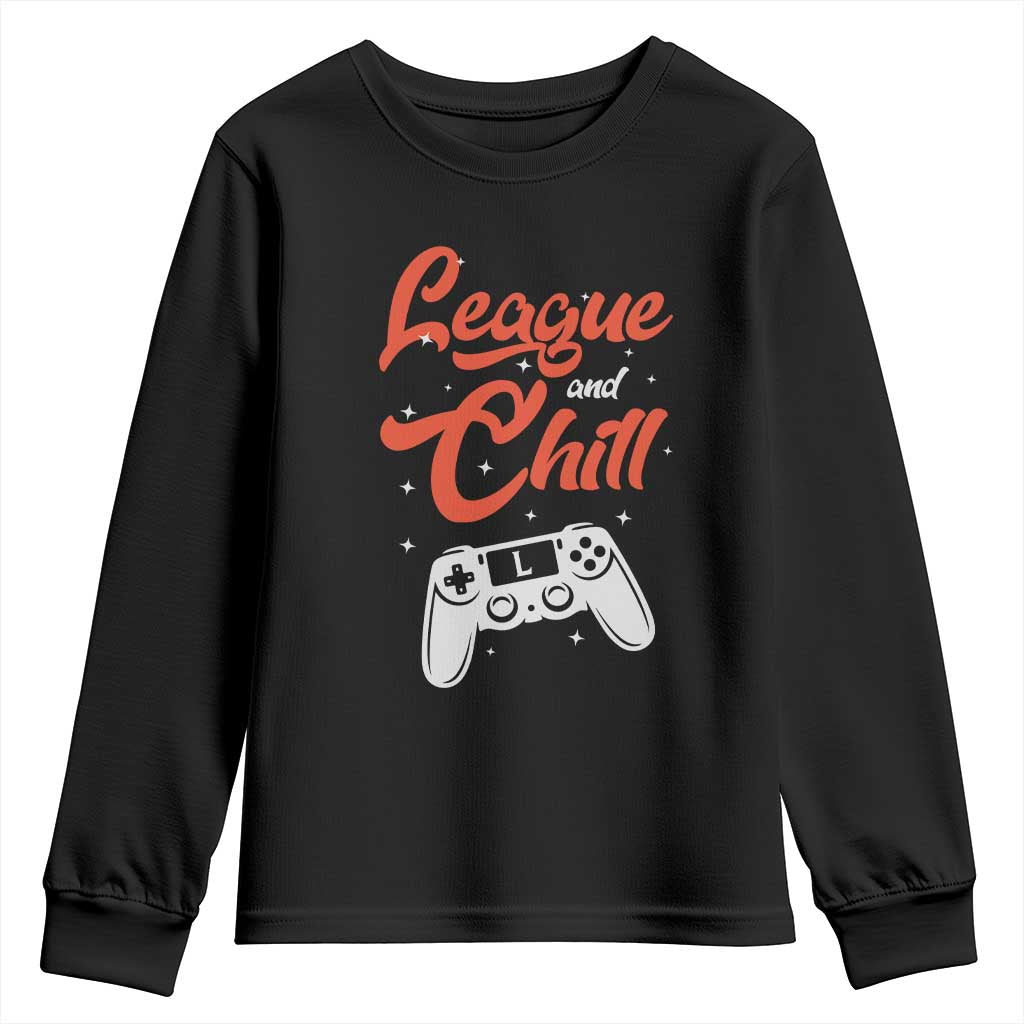 League And Chill Youth Sweatshirt Funny Gaming Quote Gift For Gamer TS12 Black Print Your Wear