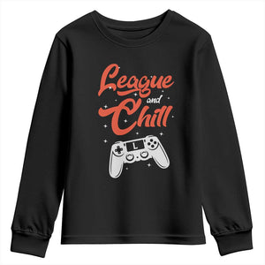 League And Chill Youth Sweatshirt Funny Gaming Quote Gift For Gamer TS12 Black Print Your Wear