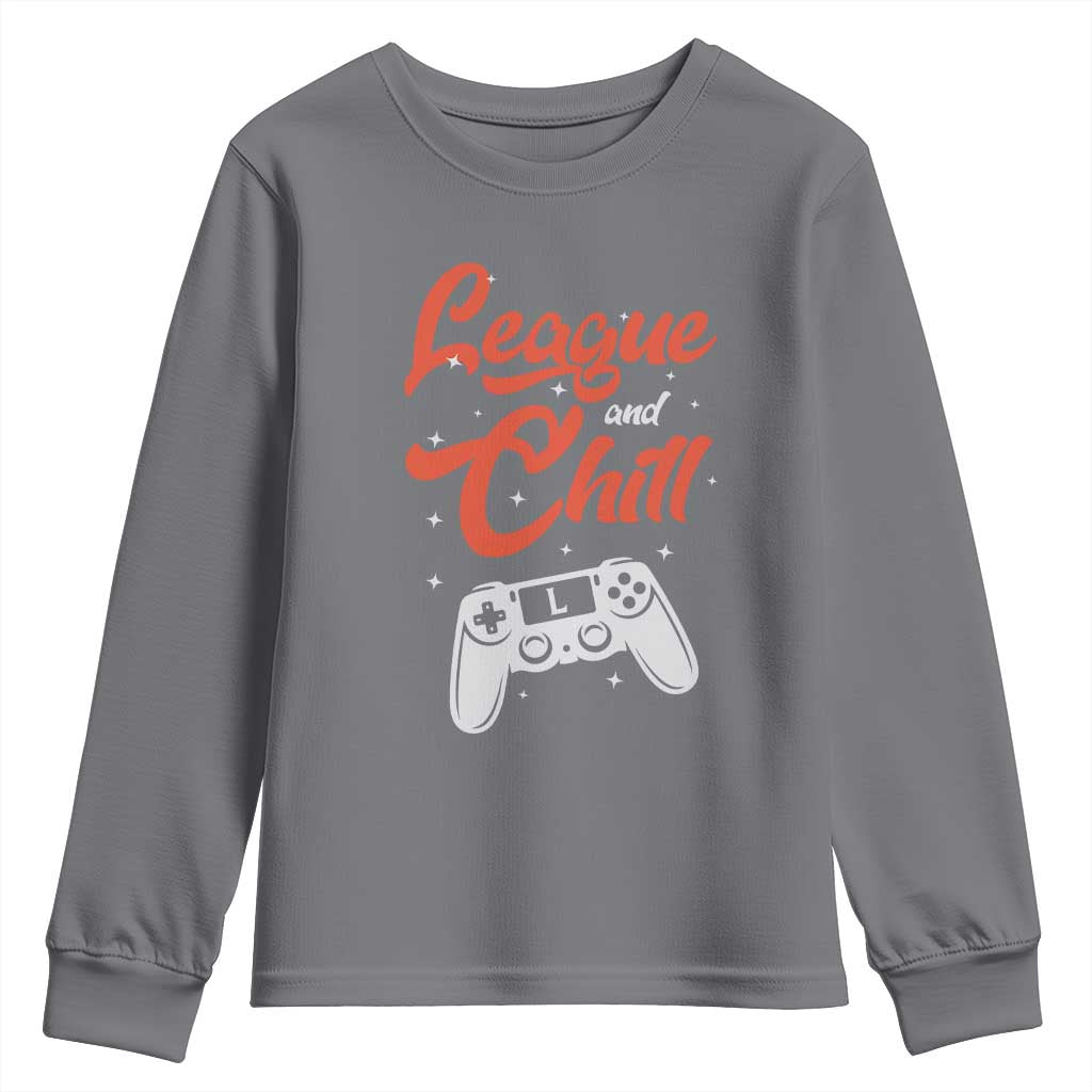 League And Chill Youth Sweatshirt Funny Gaming Quote Gift For Gamer TS12 Charcoal Print Your Wear