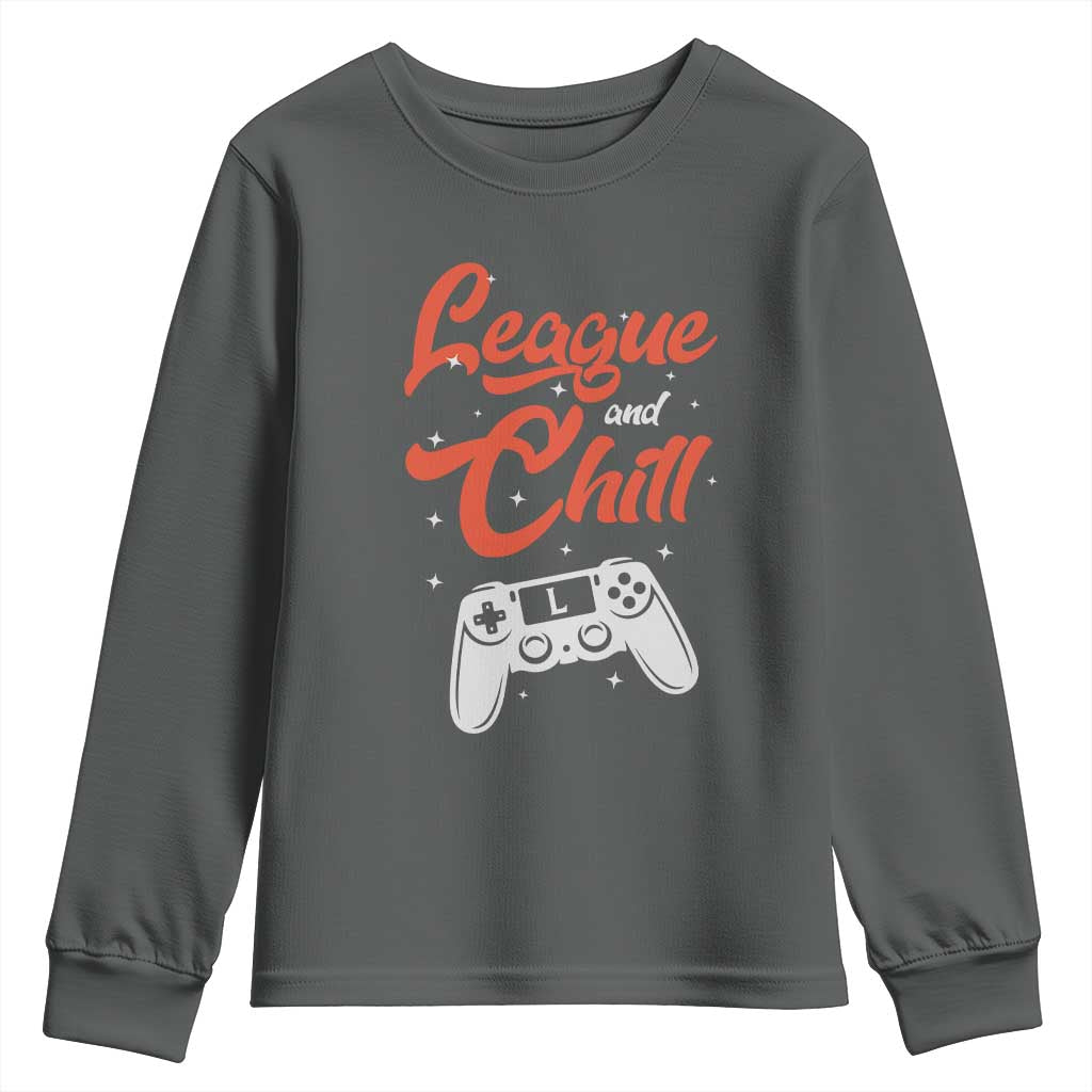 League And Chill Youth Sweatshirt Funny Gaming Quote Gift For Gamer TS12 Dark Heather Print Your Wear