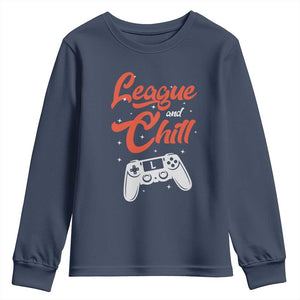 League And Chill Youth Sweatshirt Funny Gaming Quote Gift For Gamer TS12 Navy Print Your Wear