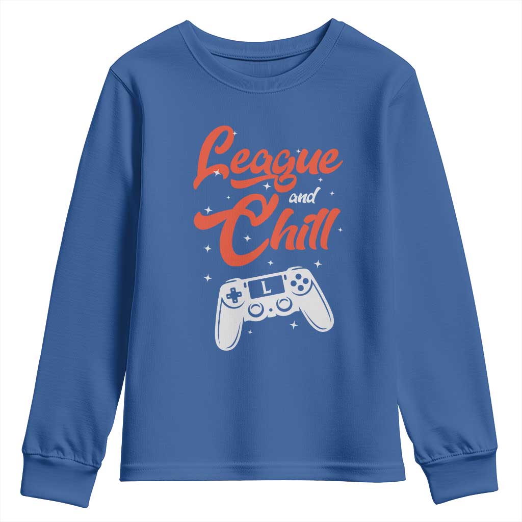 League And Chill Youth Sweatshirt Funny Gaming Quote Gift For Gamer TS12 Royal Blue Print Your Wear