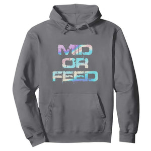 Mid Or Feed Iridescent Effect Hoodie Funny Game Lover Gift TS12 Charcoal Print Your Wear