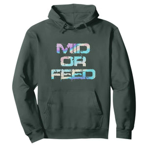 Mid Or Feed Iridescent Effect Hoodie Funny Game Lover Gift TS12 Dark Forest Green Print Your Wear