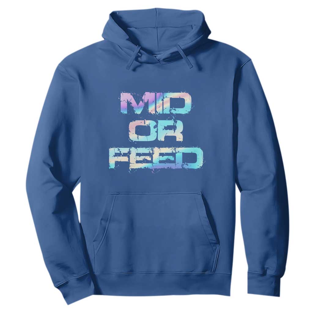Mid Or Feed Iridescent Effect Hoodie Funny Game Lover Gift TS12 Royal Blue Print Your Wear