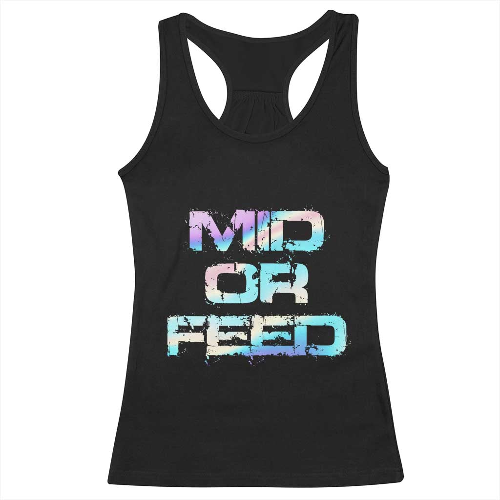 Mid Or Feed Iridescent Effect Racerback Tank Top Funny Game Lover Gift TS12 Black Print Your Wear