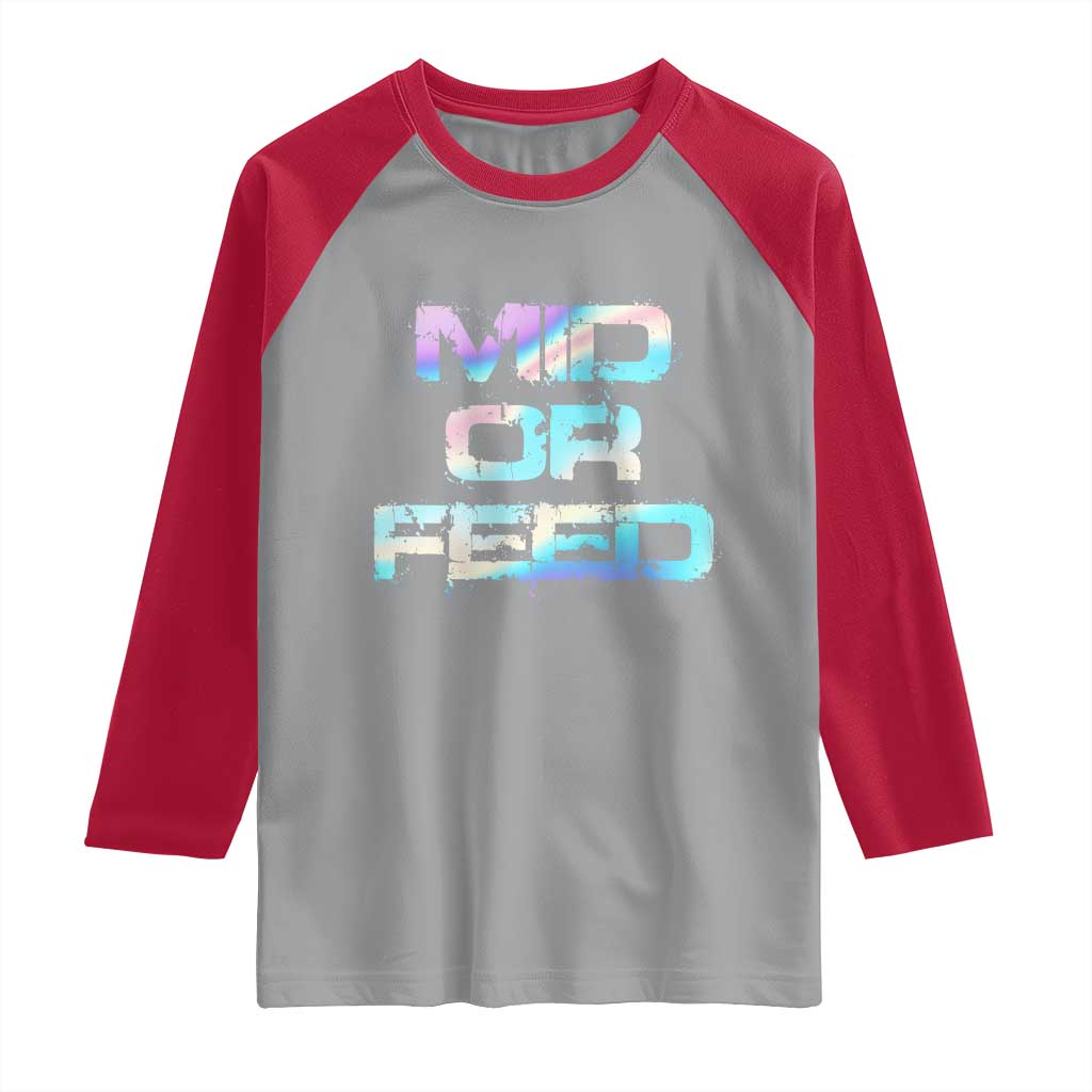 Mid Or Feed Iridescent Effect Raglan Shirt Funny Game Lover Gift TS12 Sport Gray Red Print Your Wear