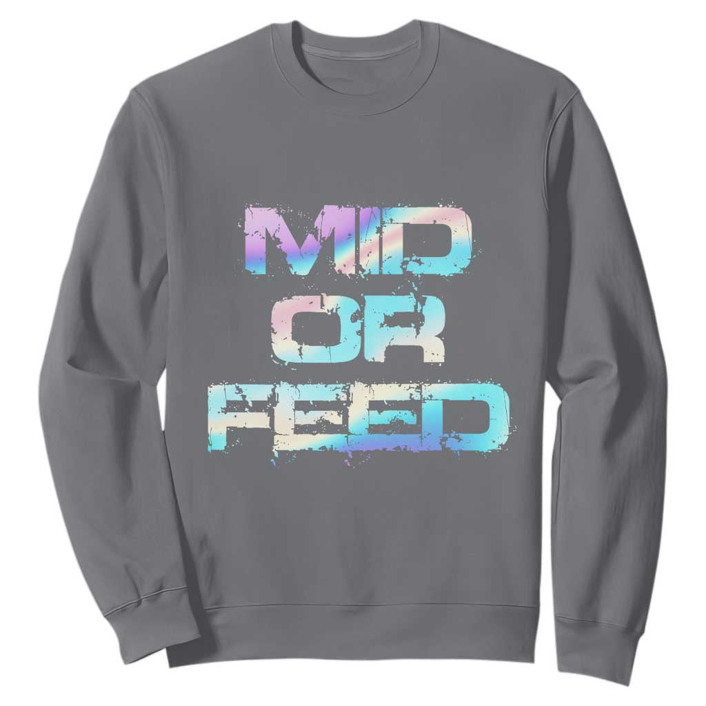 Mid Or Feed Iridescent Effect Sweatshirt Funny Game Lover Gift TS12 Charcoal Print Your Wear