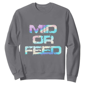 Mid Or Feed Iridescent Effect Sweatshirt Funny Game Lover Gift TS12 Charcoal Print Your Wear