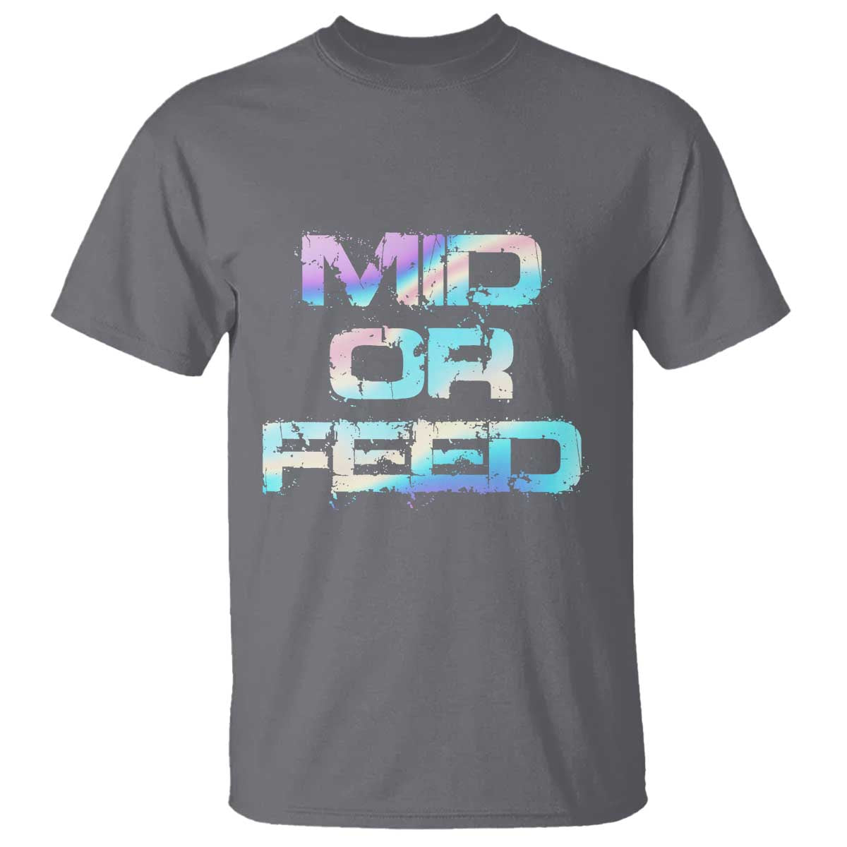 Mid Or Feed Iridescent Effect T Shirt Funny Game Lover Gift TS12 Charcoal Print Your Wear