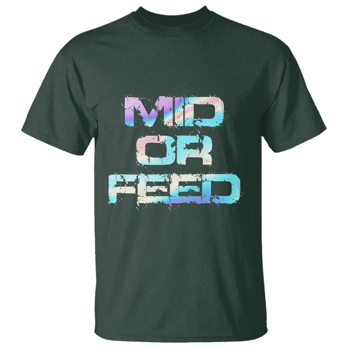 Mid Or Feed Iridescent Effect T Shirt Funny Game Lover Gift TS12 Dark Forest Green Print Your Wear