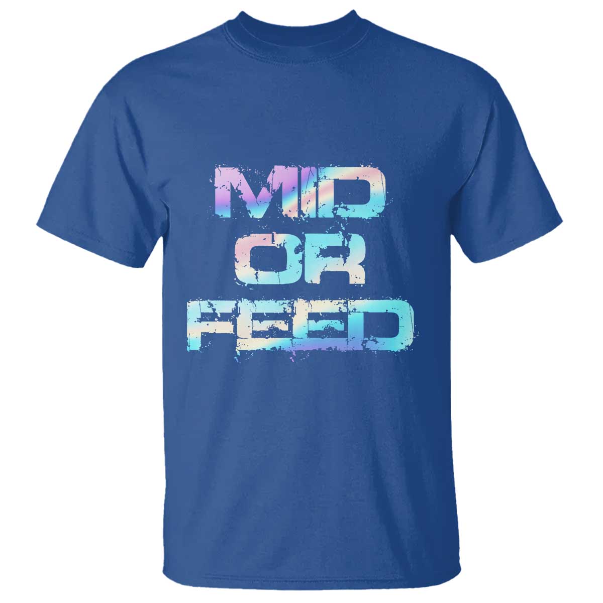 Mid Or Feed Iridescent Effect T Shirt Funny Game Lover Gift TS12 Royal Blue Print Your Wear