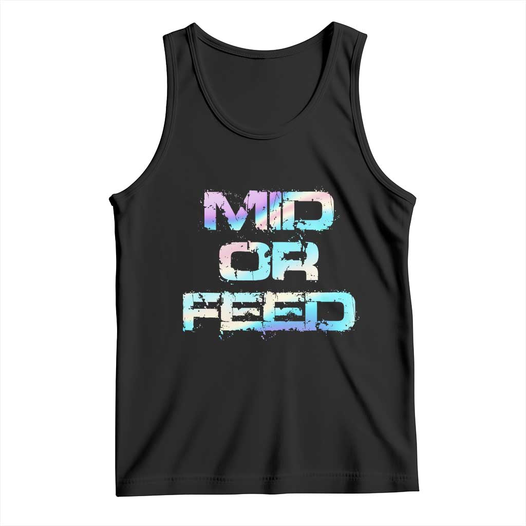 Mid Or Feed Iridescent Effect Tank Top Funny Game Lover Gift TS12 Black Print Your Wear