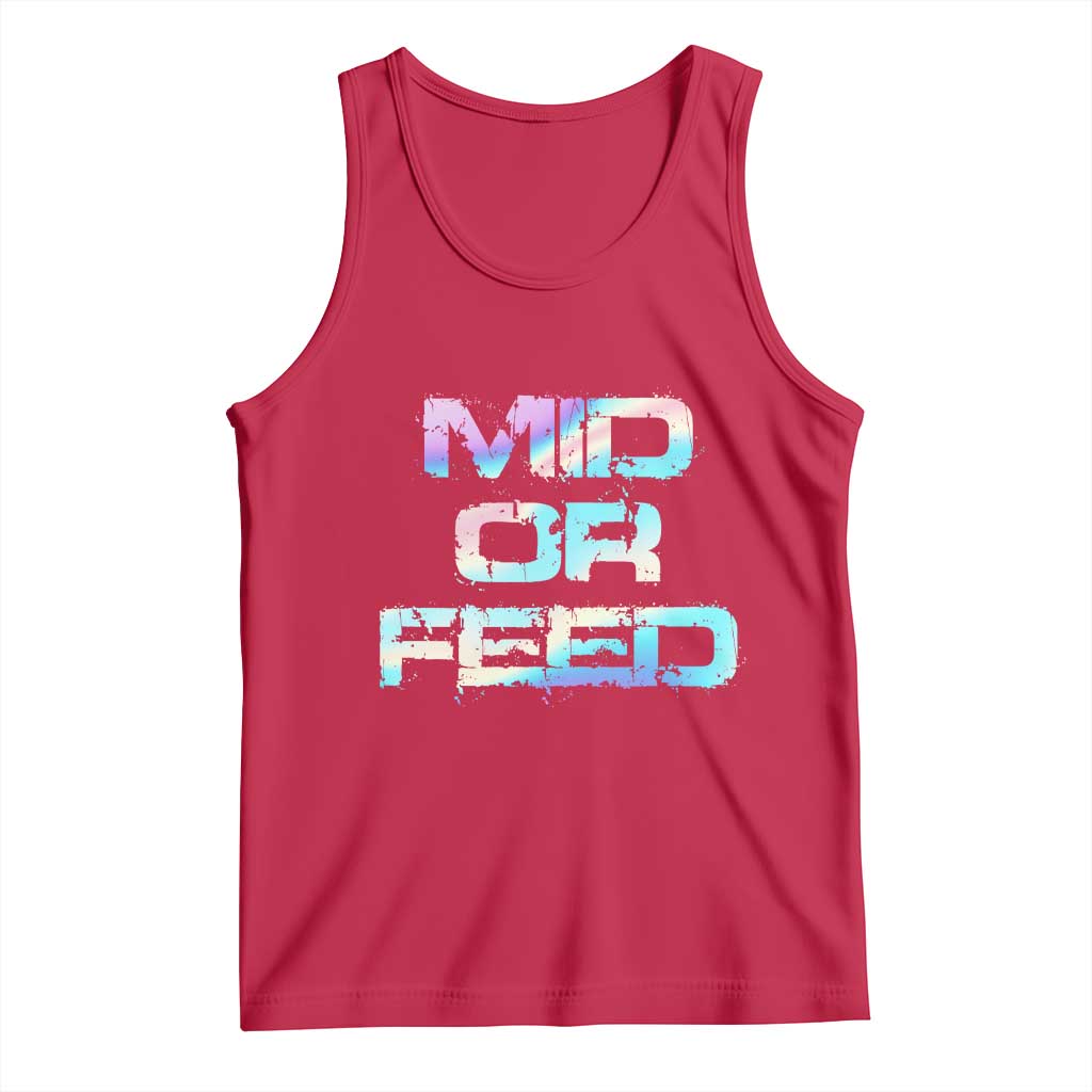 Mid Or Feed Iridescent Effect Tank Top Funny Game Lover Gift TS12 Red Print Your Wear