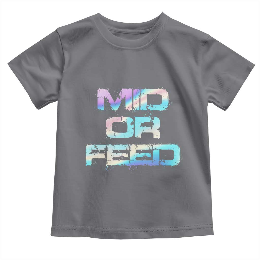 Mid Or Feed Iridescent Effect Toddler T Shirt Funny Game Lover Gift TS12 Charcoal Print Your Wear