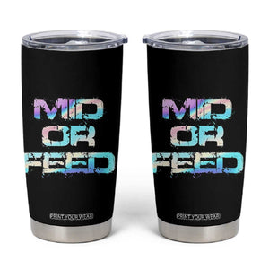 Mid Or Feed Iridescent Effect Tumbler Cup Funny Game Lover Gift TS12 Black Print Your Wear