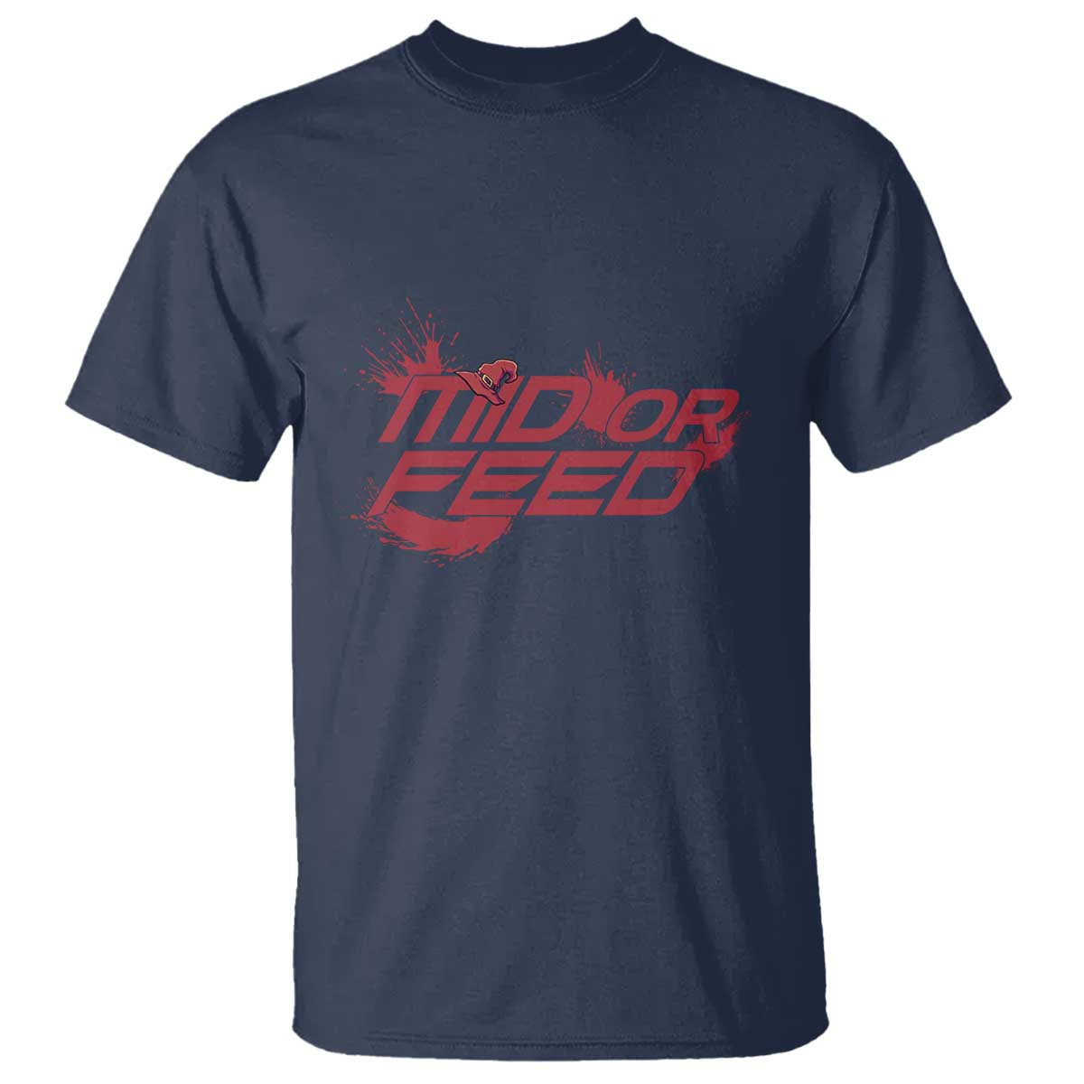 Mid Or Feed Holographic Witch Hat T Shirt Funny Game Lover Gift TS12 Navy Print Your Wear