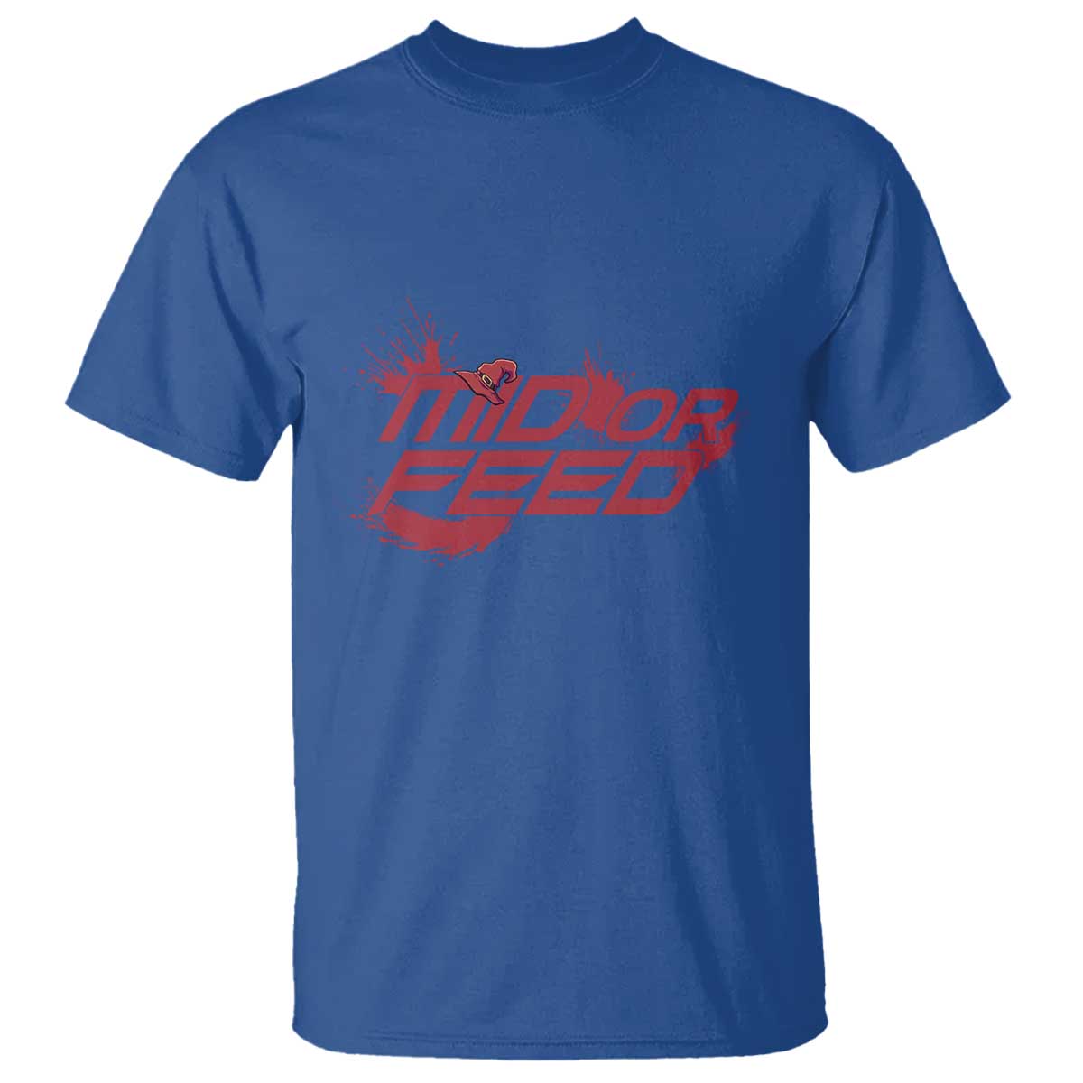 Mid Or Feed Holographic Witch Hat T Shirt Funny Game Lover Gift TS12 Royal Blue Print Your Wear