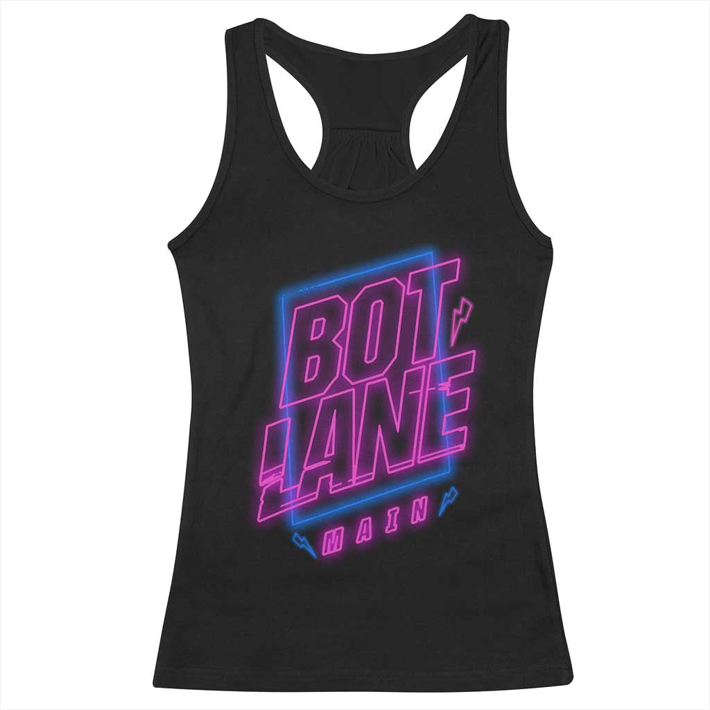 Bot Lane Main Cyberpunk Neon Style Racerback Tank Top Gaming Quote Gift TS12 Black Print Your Wear