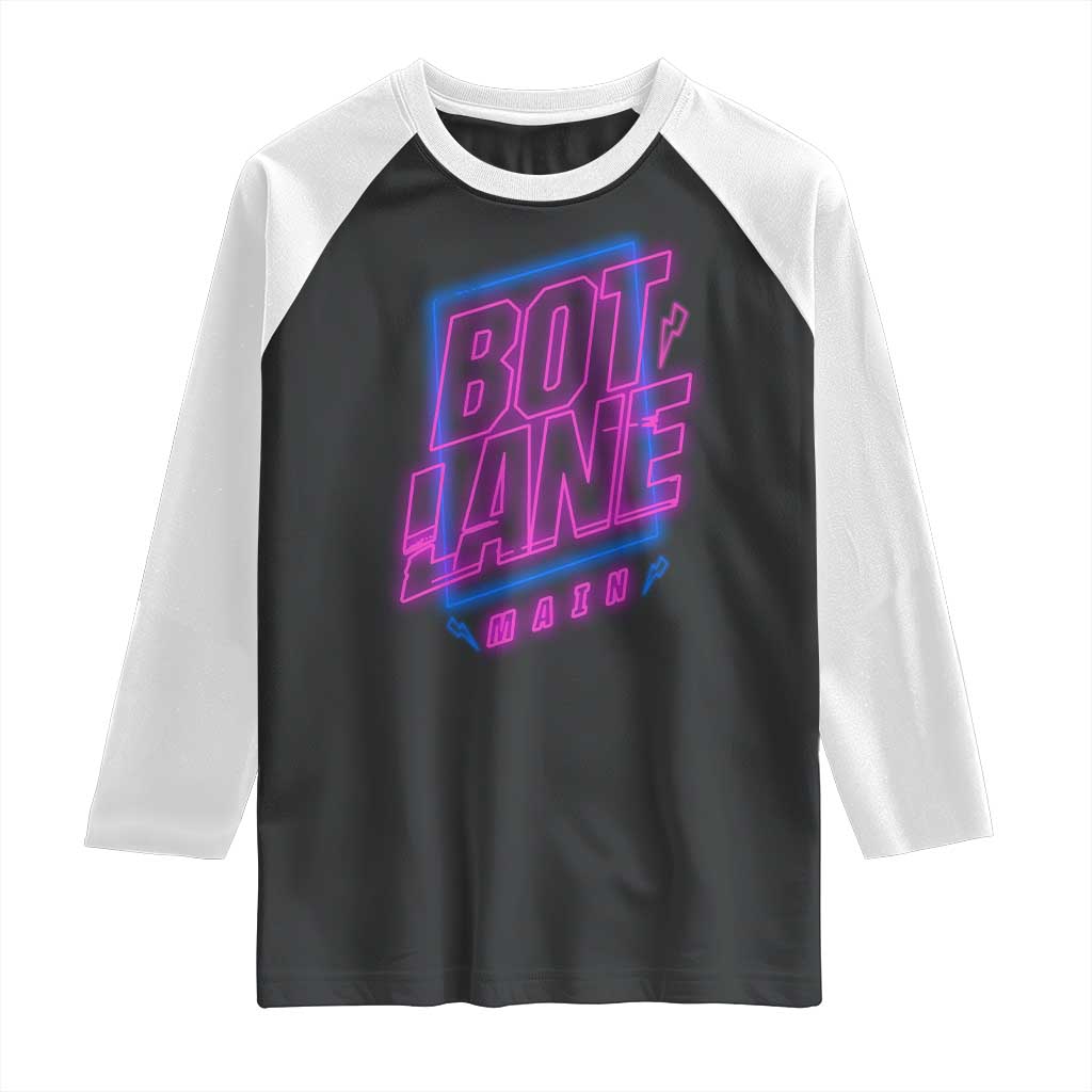 Bot Lane Main Cyberpunk Neon Style Raglan Shirt Gaming Quote Gift TS12 Black White Print Your Wear