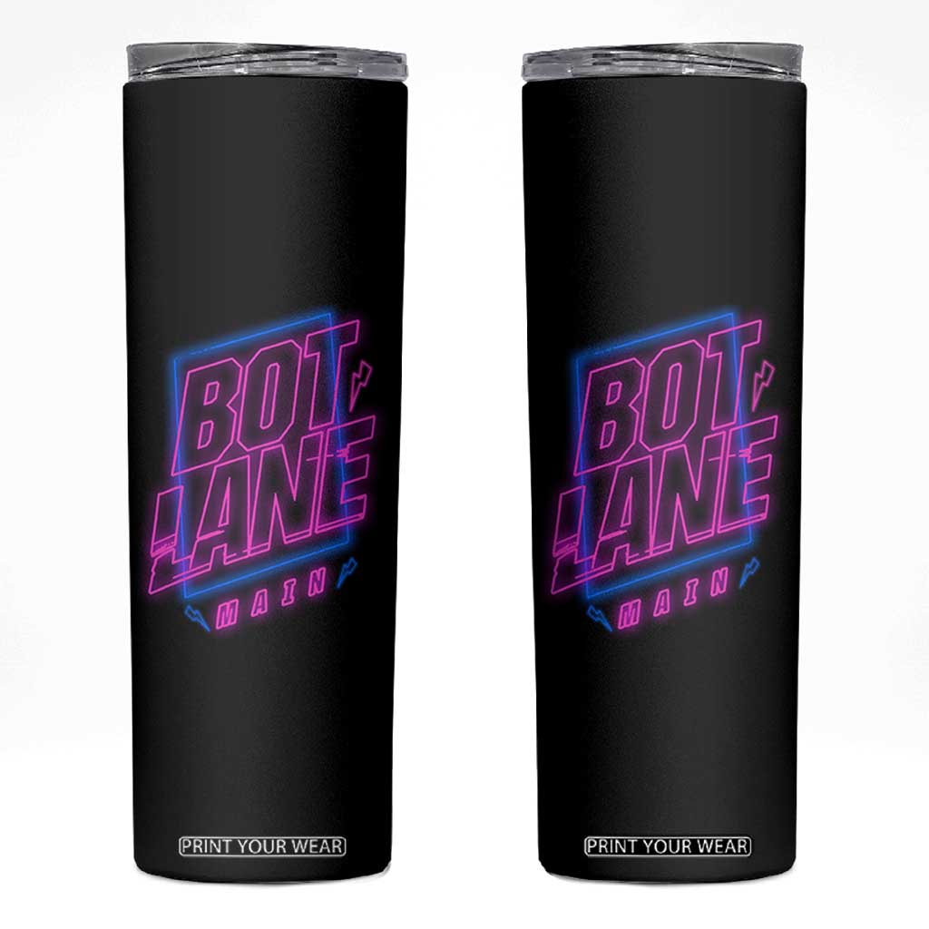 Bot Lane Main Cyberpunk Neon Style Skinny Tumbler Gaming Quote Gift TS12 Black Print Your Wear