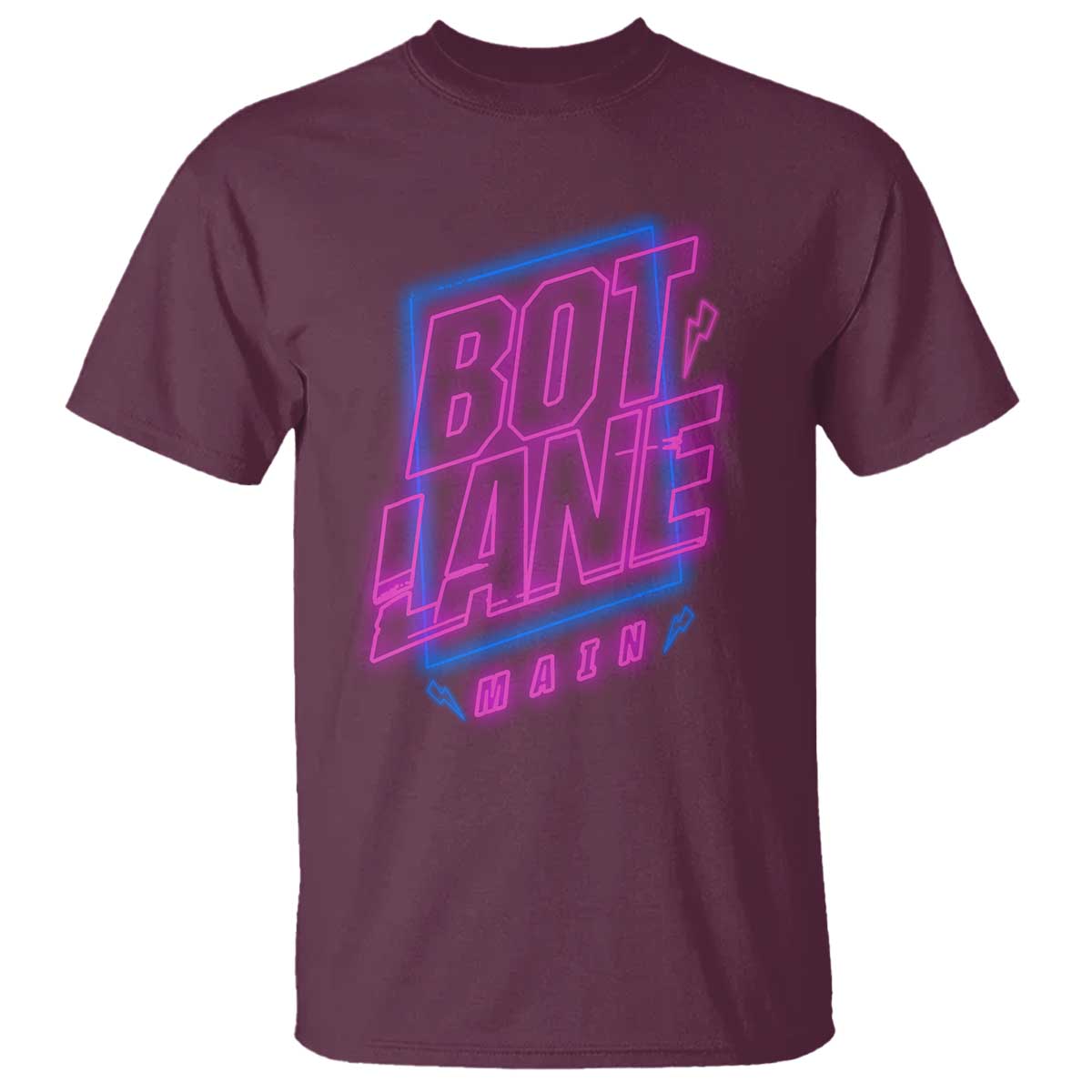 Bot Lane Main Cyberpunk Neon Style T Shirt Gaming Quote Gift TS12 Maroon Print Your Wear