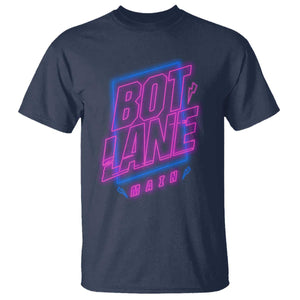 Bot Lane Main Cyberpunk Neon Style T Shirt Gaming Quote Gift TS12 Navy Print Your Wear