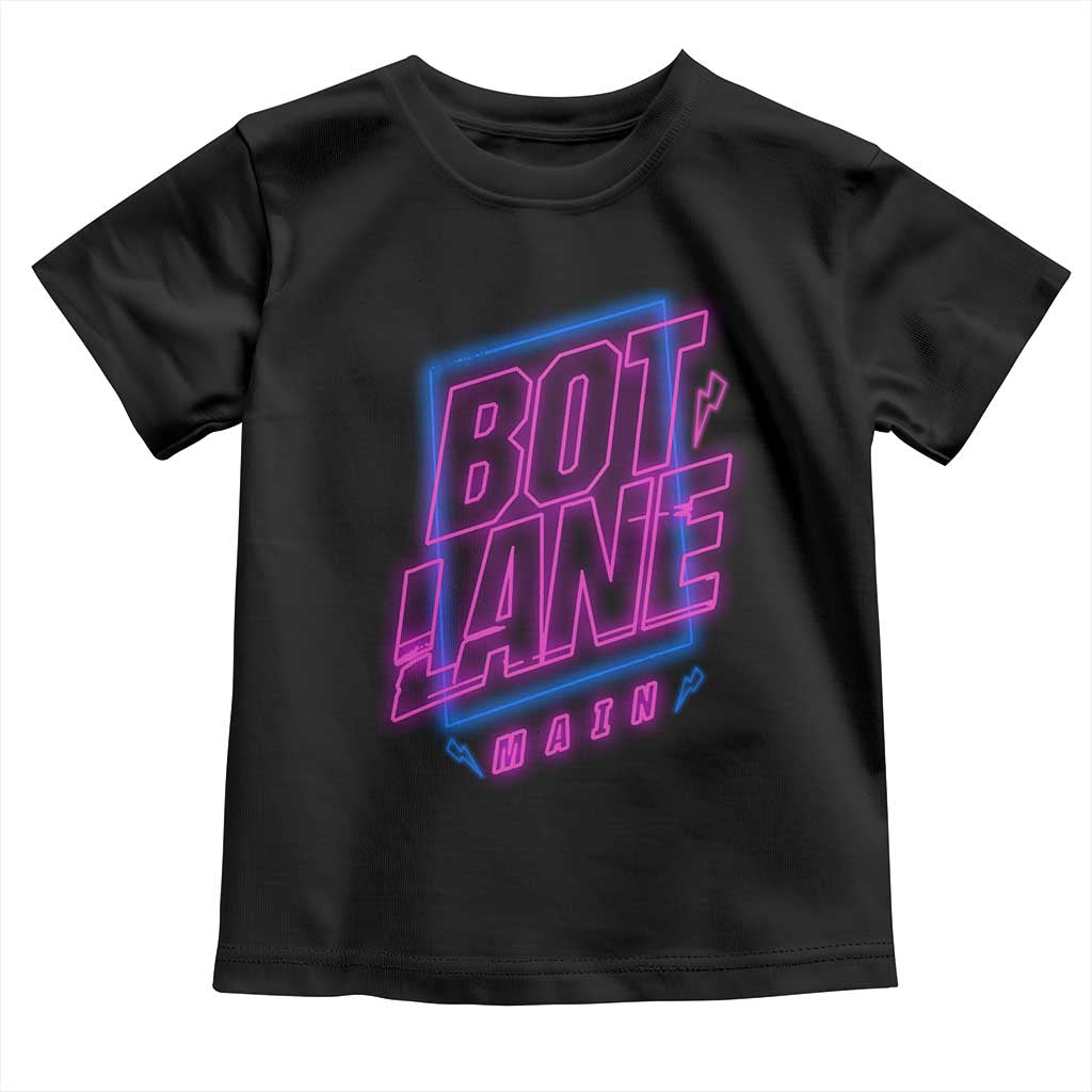 Bot Lane Main Cyberpunk Neon Style Toddler T Shirt Gaming Quote Gift TS12 Black Print Your Wear