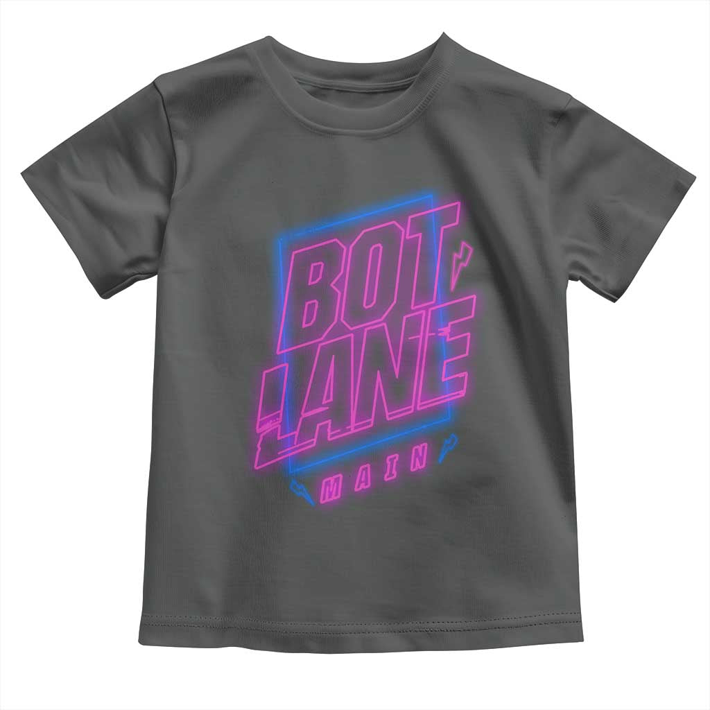 Bot Lane Main Cyberpunk Neon Style Toddler T Shirt Gaming Quote Gift TS12 Dark Heather Print Your Wear