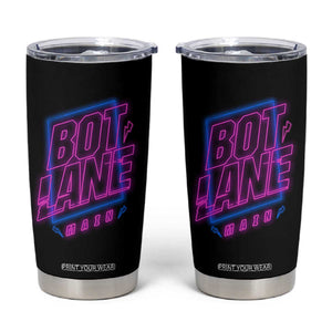 Bot Lane Main Cyberpunk Neon Style Tumbler Cup Gaming Quote Gift TS12 Black Print Your Wear