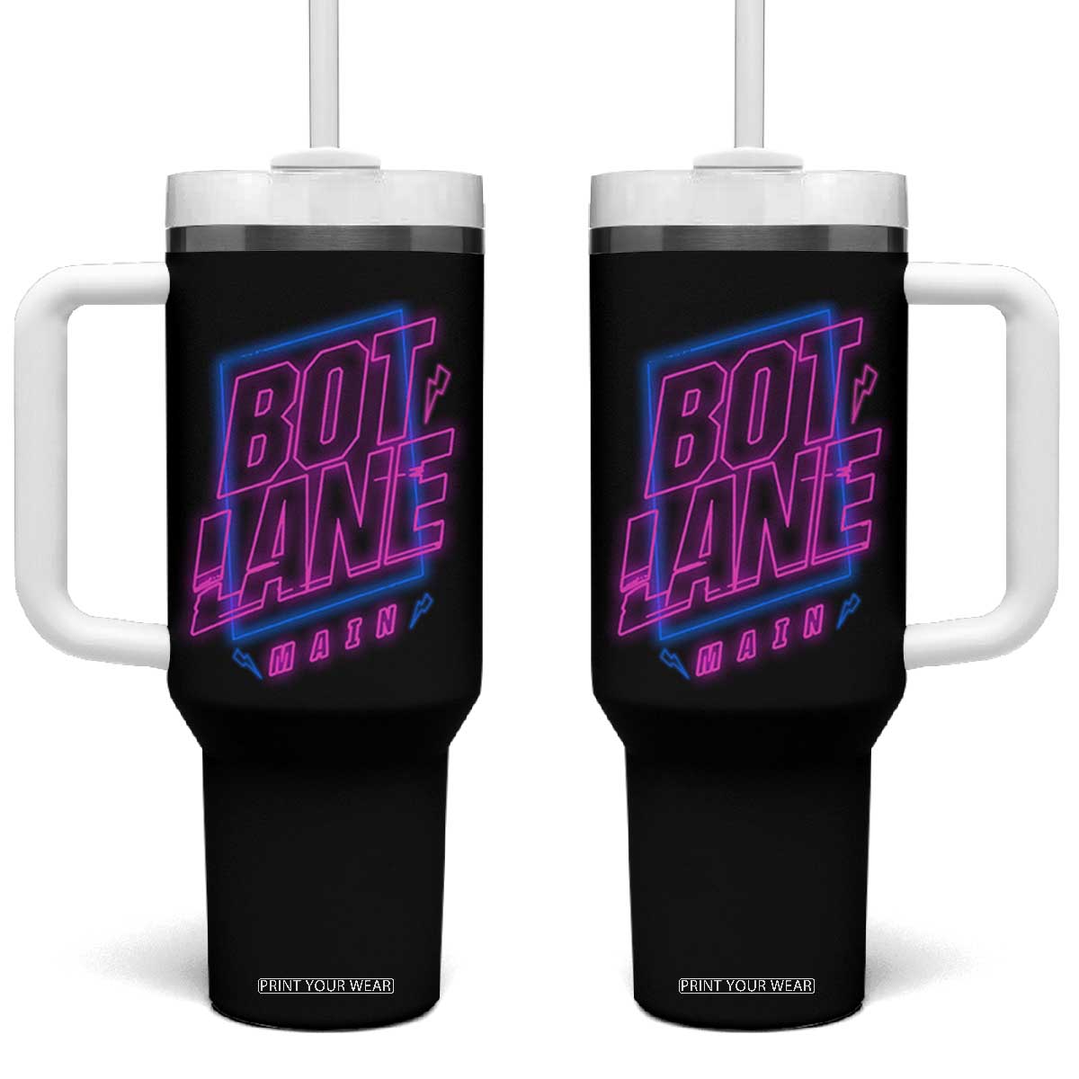 Bot Lane Main Cyberpunk Neon Style Tumbler With Handle Gaming Quote Gift TS12 One Size: 40 oz Black Print Your Wear
