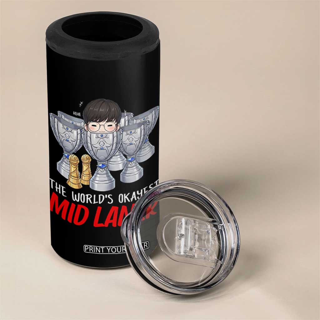 Worlds Okayest Mid Laner 4 in 1 Can Cooler Tumbler Funny Game Lover Gift TS12 Print Your Wear