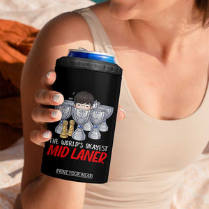 Worlds Okayest Mid Laner 4 in 1 Can Cooler Tumbler Funny Game Lover Gift TS12 Print Your Wear
