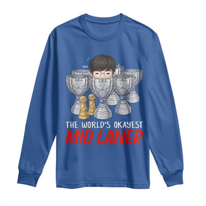 Worlds Okayest Mid Laner Long Sleeve Shirt Funny Game Lover Gift TS12 Royal Blue Print Your Wear