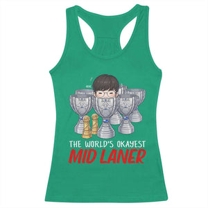 Worlds Okayest Mid Laner Racerback Tank Top Funny Game Lover Gift TS12 Irish Green Print Your Wear
