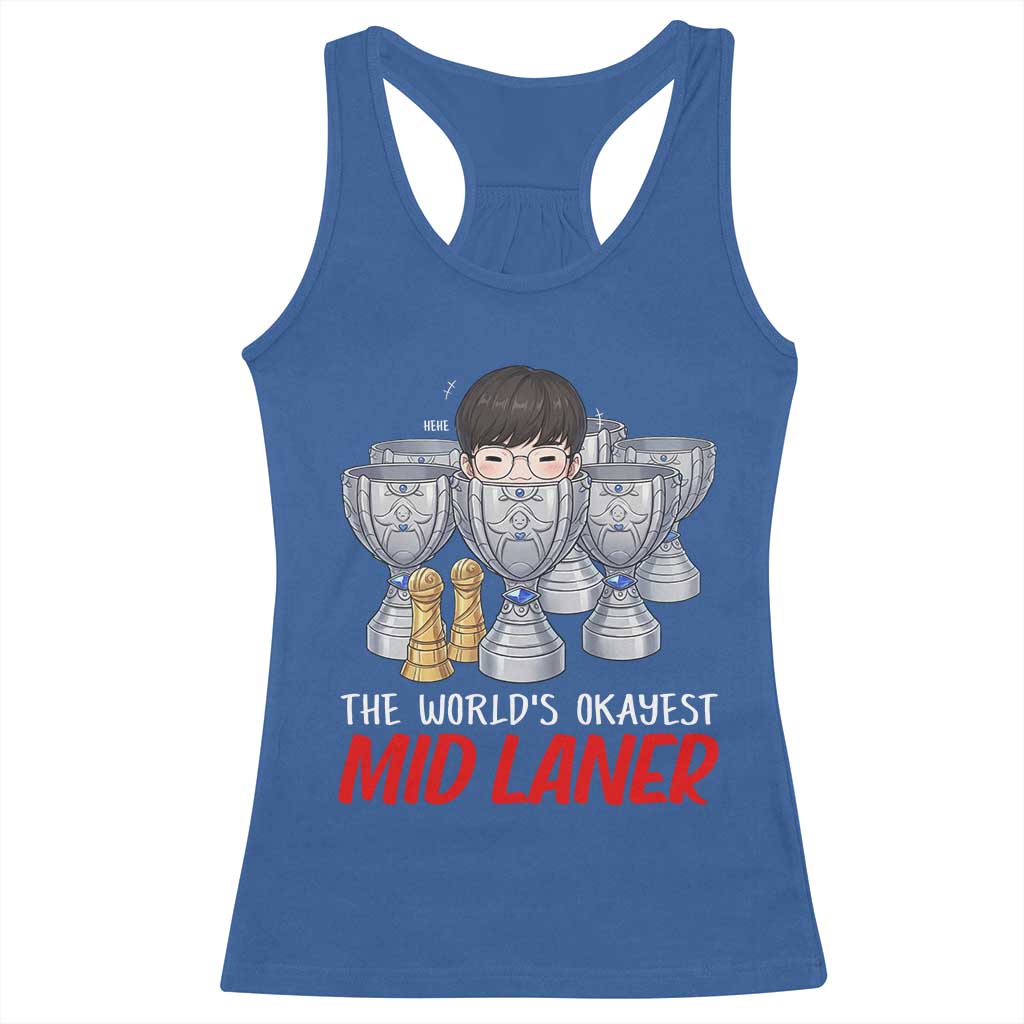 Worlds Okayest Mid Laner Racerback Tank Top Funny Game Lover Gift TS12 Royal Blue Print Your Wear