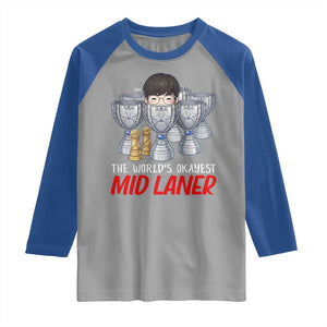 Worlds Okayest Mid Laner Raglan Shirt Funny Game Lover Gift TS12 Sport Gray Royal Print Your Wear