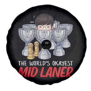 Worlds Okayest Mid Laner Spare Tire Cover Funny Game Lover Gift TS12 Print Your Wear