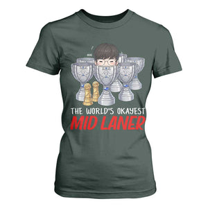 Worlds Okayest Mid Laner T Shirt For Women Funny Game Lover Gift TS12 Dark Forest Green Print Your Wear