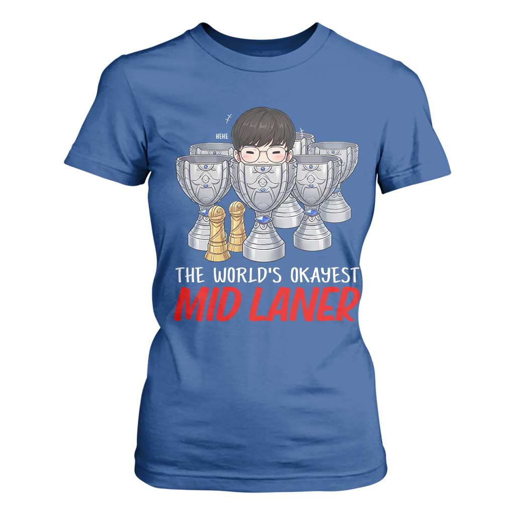 Worlds Okayest Mid Laner T Shirt For Women Funny Game Lover Gift TS12 Royal Blue Print Your Wear