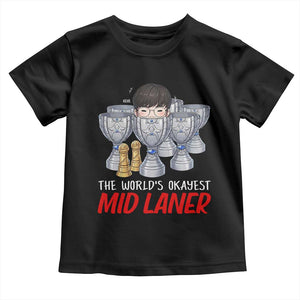 Worlds Okayest Mid Laner Toddler T Shirt Funny Game Lover Gift TS12 Black Print Your Wear